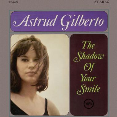 Astrud Gilberto -  The Shadow of Your Smile